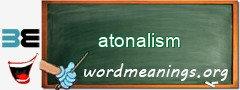 WordMeaning blackboard for atonalism